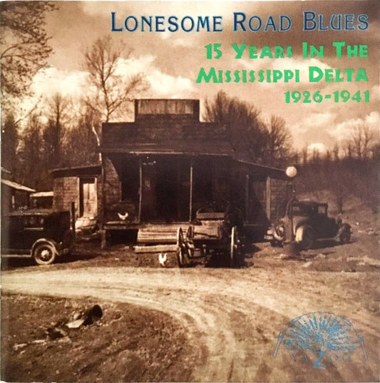 Various – Lonesome Road Blues: 15 Years In The Mississippi Delta 1926-1941 CD