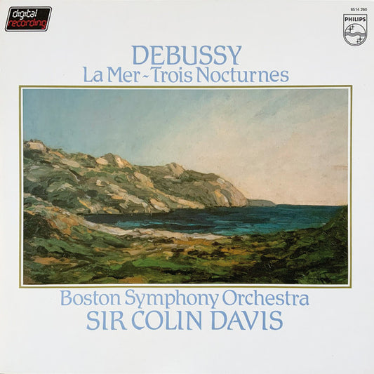 Debussy, Boston Symphony Orchestra, Sir Colin Davis – La Mer / Trois Nocturnes LP