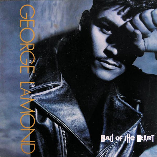 George LaMond – Bad Of The Heart 12"