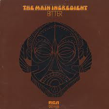 The Main Ingredient – Bitter Sweet LP