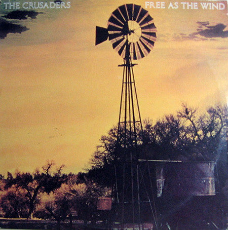 Crusaders – Free As The Wind LP