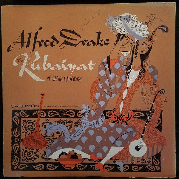 Alfred Drake Reads Omar Khayyam And Matthew Arnold – The Rubaiyat And Sohrab And Rustum LP