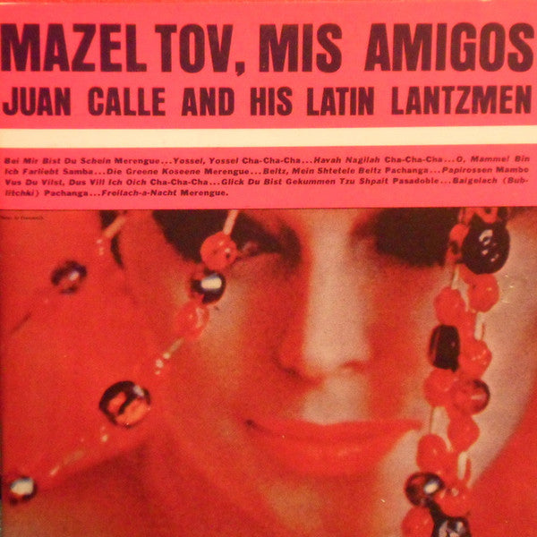 Juan Calle And His Latin Lantzmen – Mazel Tov, Mis Amigos CD