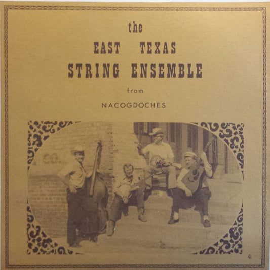 The East Texas String Ensemble – The East Texas String Ensemble From Nacogdoches LP