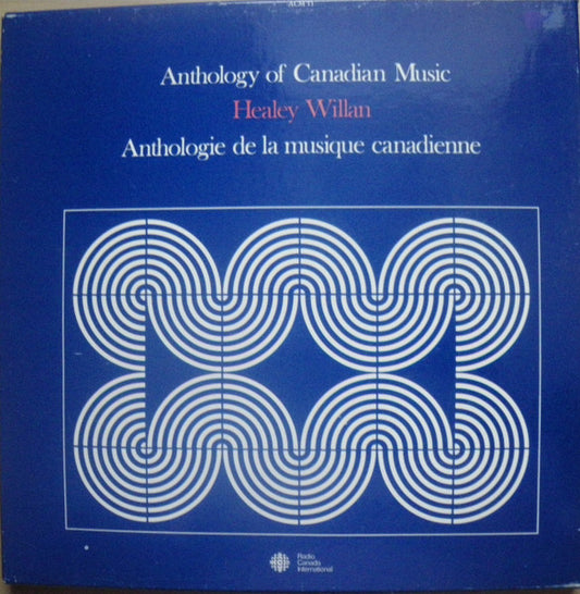Healey Willan – Anthology Of Canadian Music / Anthologie De La Musique Canadienne 5LP Boxset