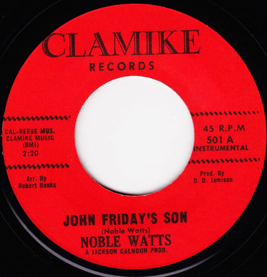Noble Watts – John Friday's Son / Teen-Scene 7"