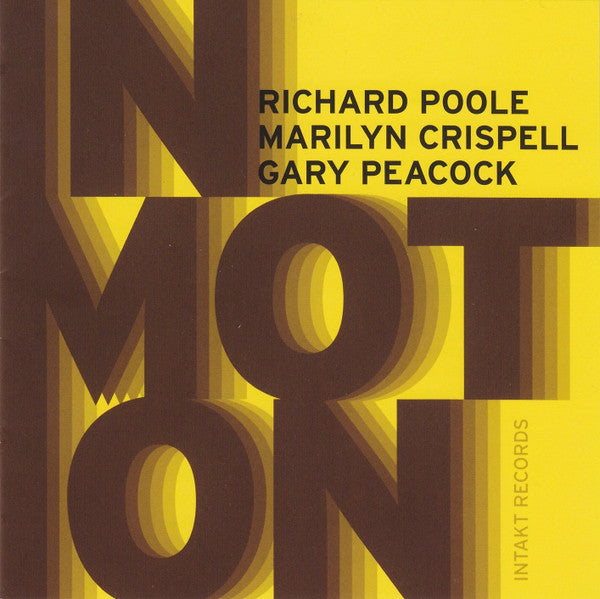Richard Poole - Marilyn Crispell - Gary Peacock – In Motion CD
