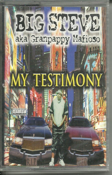 Big Steve Aka Granpappy Mafioso – My Testimony Cassette