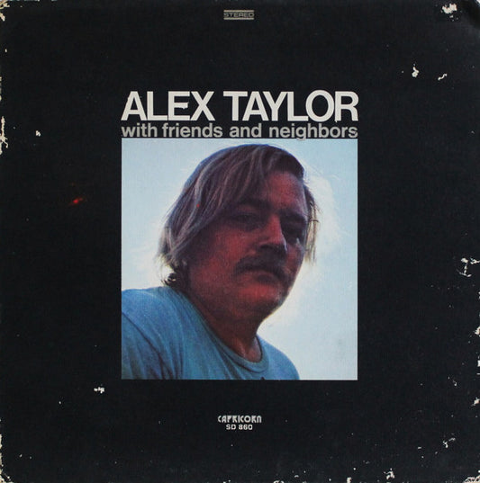 Alex Taylor - With Friends And Neighbors LP
