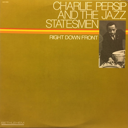 Charlie Persip And The Jazz Statesmen – Right Down Front LP