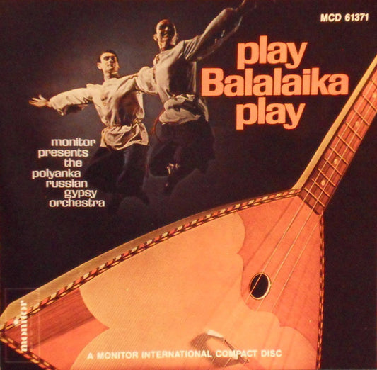 The Polyanka Russian Gypsy Orchestra – Play Balalaika Play CD