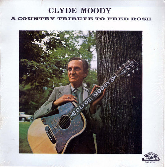 Clyde Moody – A Country Tribute To Fred Rose LP