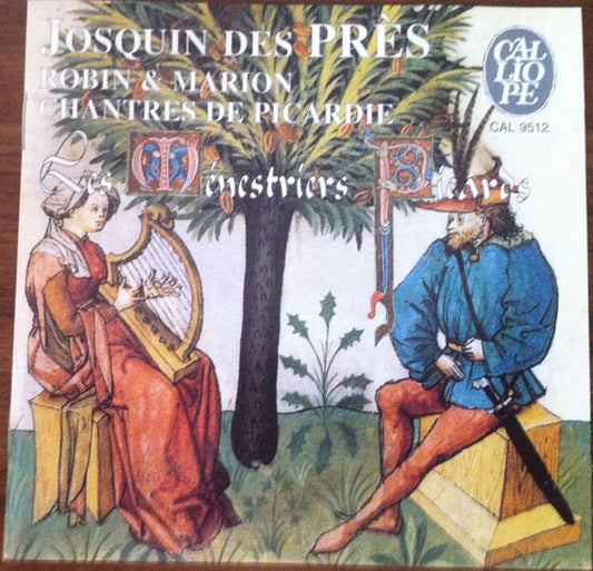 Josquin Des Près - Les Ménestriers Picards – Robin & Marion, Chantres De Picardie CD