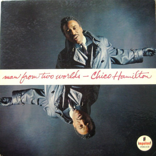 Chico Hamilton – Man From Two Worlds LP