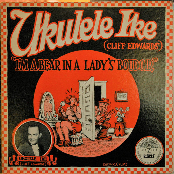Cliff "Ukulele Ike" Edwards – I'm A Bear In A Lady's Boudoir LP