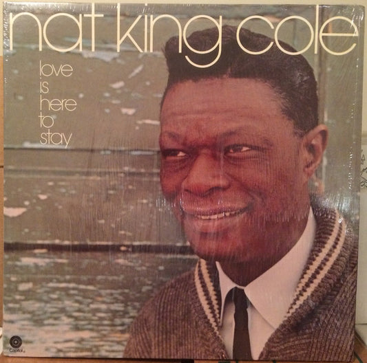 Nat King Cole – Love Is Here To Stay LP