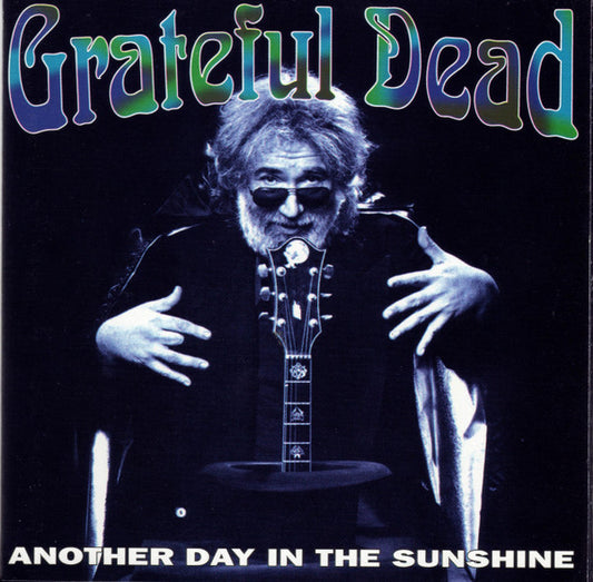 Grateful Dead - Another Day In The Sunshine