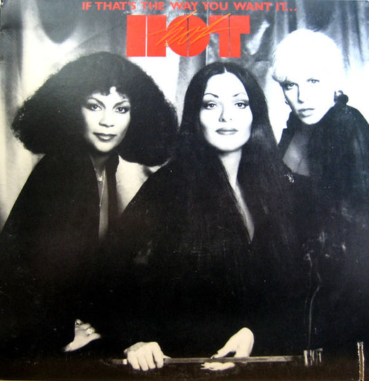 Hot - If That's The Way You Want It LP