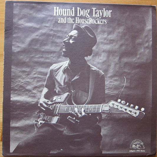 Hound Dog Taylor & The House Rockers – Hound Dog Taylor And The House Rockers LP