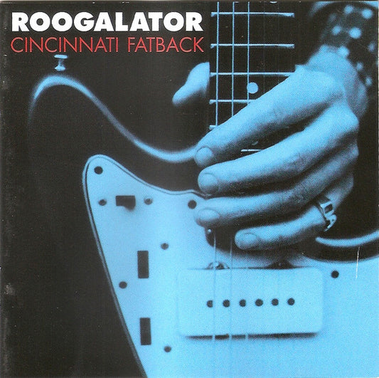 Roogalator – Cincinnati Fatback CD