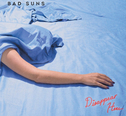 Bad Suns – Disappear Here LP