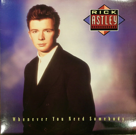 Rick Astley – Whenever You Need Somebody LP