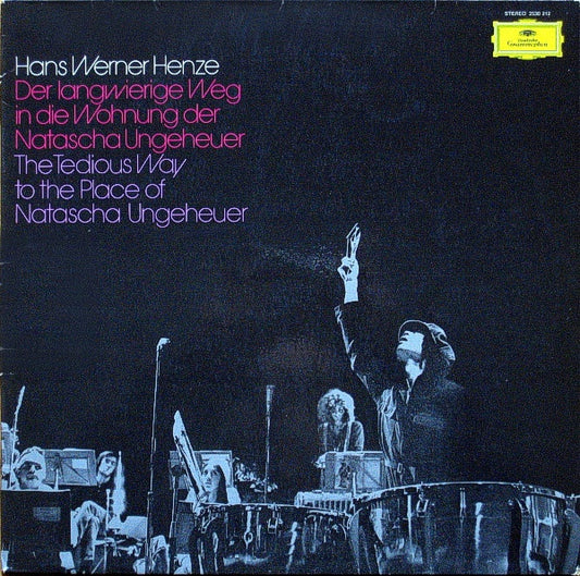 Hans Werner Henze – Der Langwierige Weg In Die Wohnung Der Natascha Ungeheuer LP