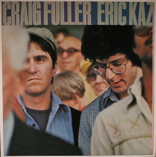 Craig Fuller, Eric Kaz – Craig Fuller / Eric Kaz LP