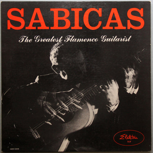 Sabicas – The Greatest Flamenco Guitarist MONO LP