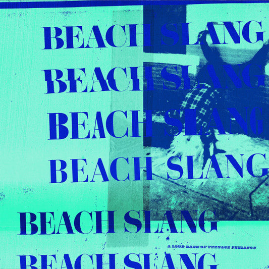 Beach Slang - A loud Bash Of Teenage Feelings (Blue/White Starburst) LP