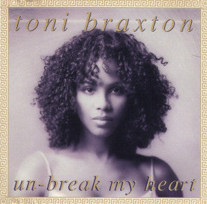 Toni Braxton – Un-Break My Heart 12"