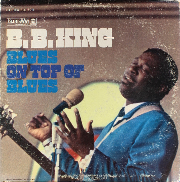 B.B. King – Blues On Top Of Blues (Blue Labels) LP