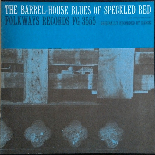 Speckled Red – The Barrel-House Blues Of Speckled Red LP