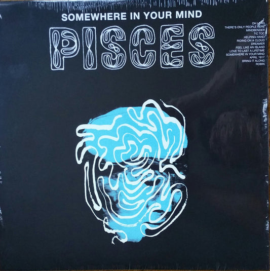 Pisces - Somewhere In Your Mind LP