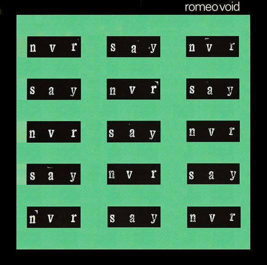 Romeo Void - Never Say Never LP