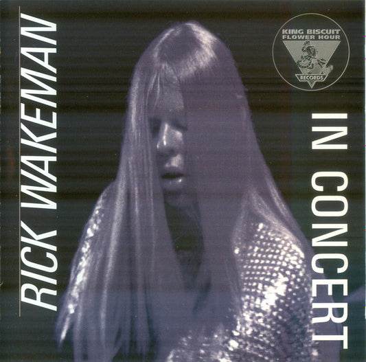 Rick Wakeman – King Biscuit Flower Hour Presents Rick Wakeman In Concert CD