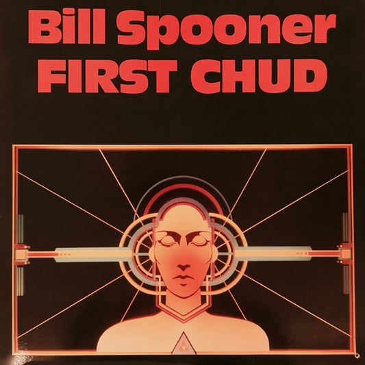 Bill Spooner – First Chud LP