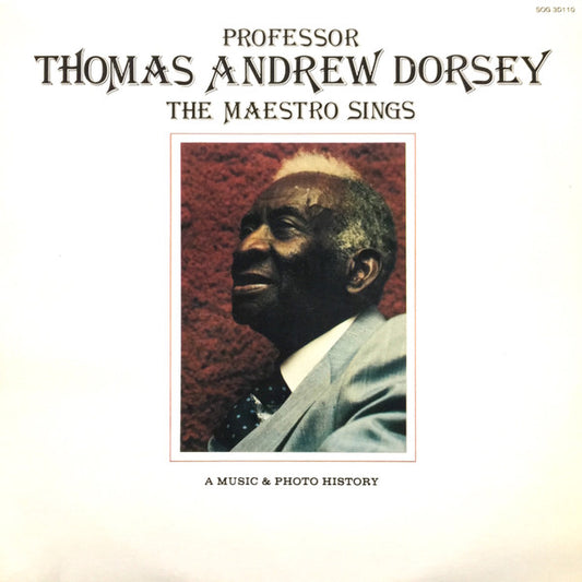 Professor Thomas Andrew Dorsey – The Maestro Sings LP