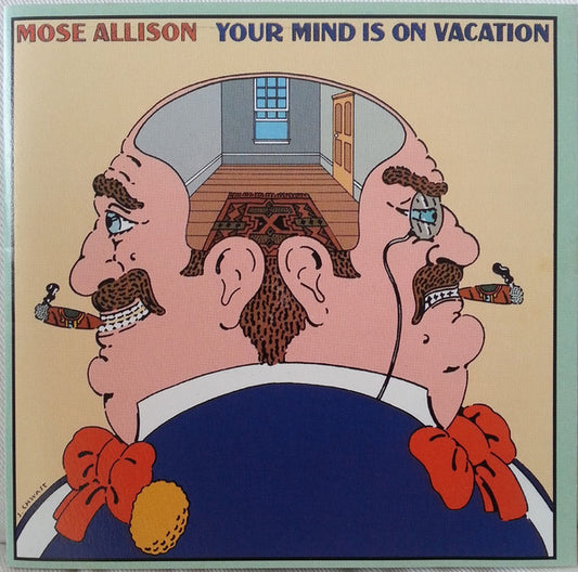 Mose Allison – Your Mind Is On Vacation CD