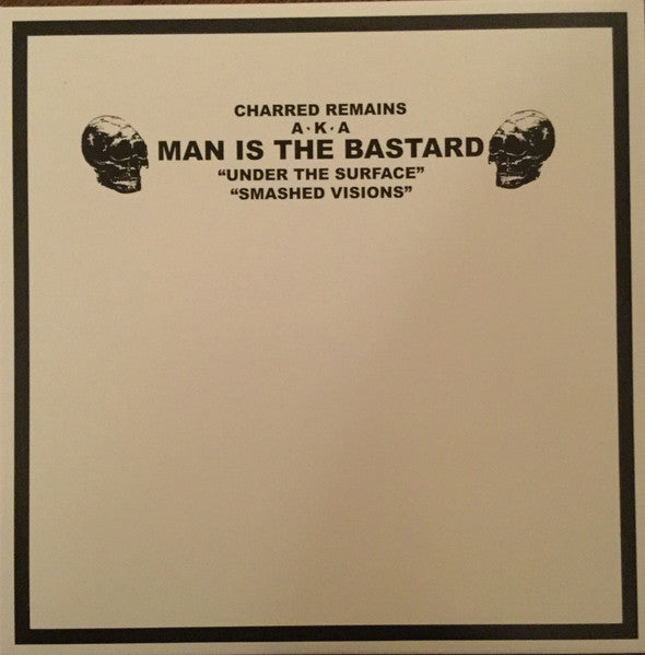Man Is The Bastard aka Charred Remains - Anger And English 10"