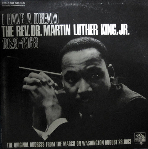 The Rev.Dr. Martin Luther King,Jr. – I Have A Dream 1929-1968 - The Original Address From The March On Washington August 28, 1963 LP