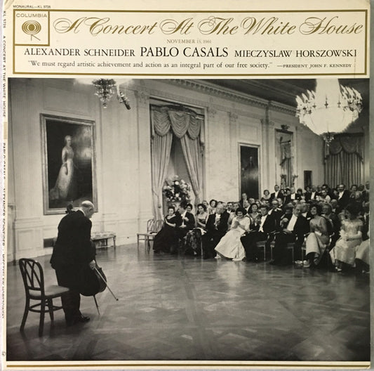 Casals / Schneider / Horszowski – A Concert At The White House November 13, 1961 LP