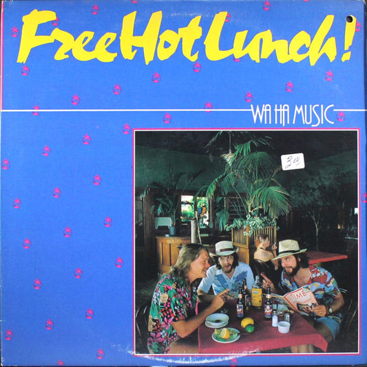 Free Hot Lunch! – Wa Ha Music LP