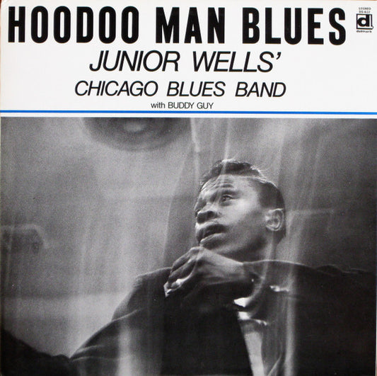 Junior Wells' Chicago Blues Band With Buddy Guy – Hoodoo Man Blues (1990 pressing) LP