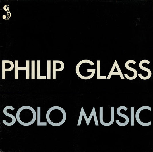 Philip Glass - Solo Music (1975 Shandar pressing) LP