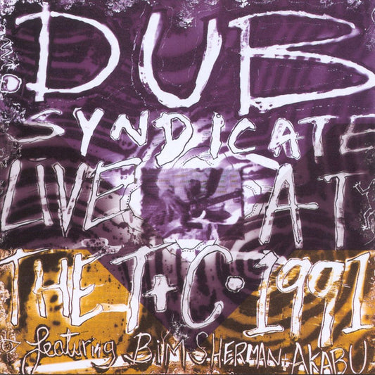 Dub Syndicate – Live At The T+C 1991 CD