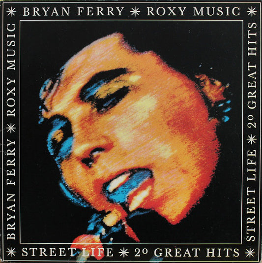 Bryan Ferry / Roxy Music – Street Life - 20 Great Hits LP