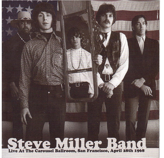 Steve Miller Band - Live At The Carousel Ballroom 4/28/1968