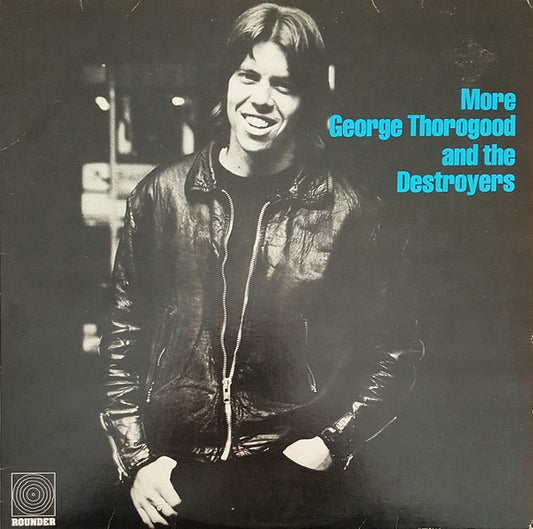 George Thorogood and the Destroyers - More George Thorogood and the Destroyers LP