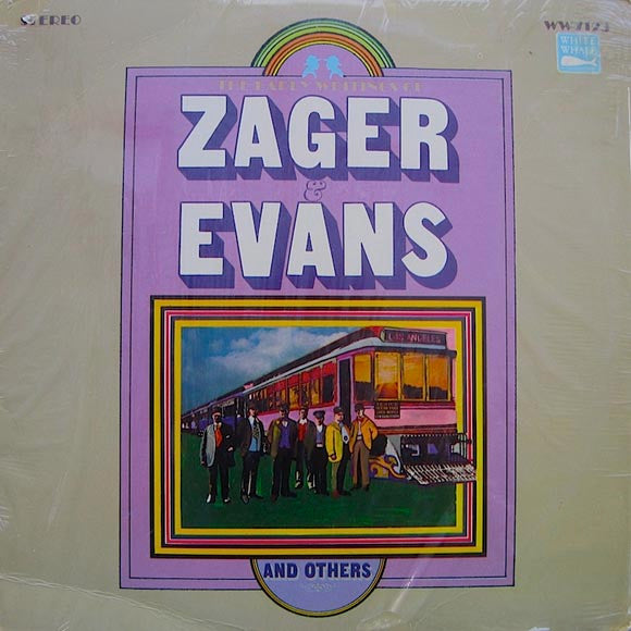 Zager & Evans – The Early Writings Of Zager & Evans (And Others) LP
